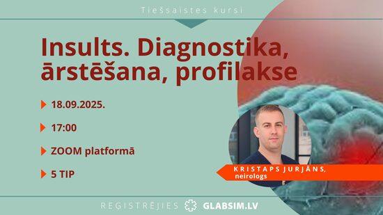 Tiešsaistes kursi "Insults. Diagnostika, ārstēšana, profilakse". 18.09.2025.